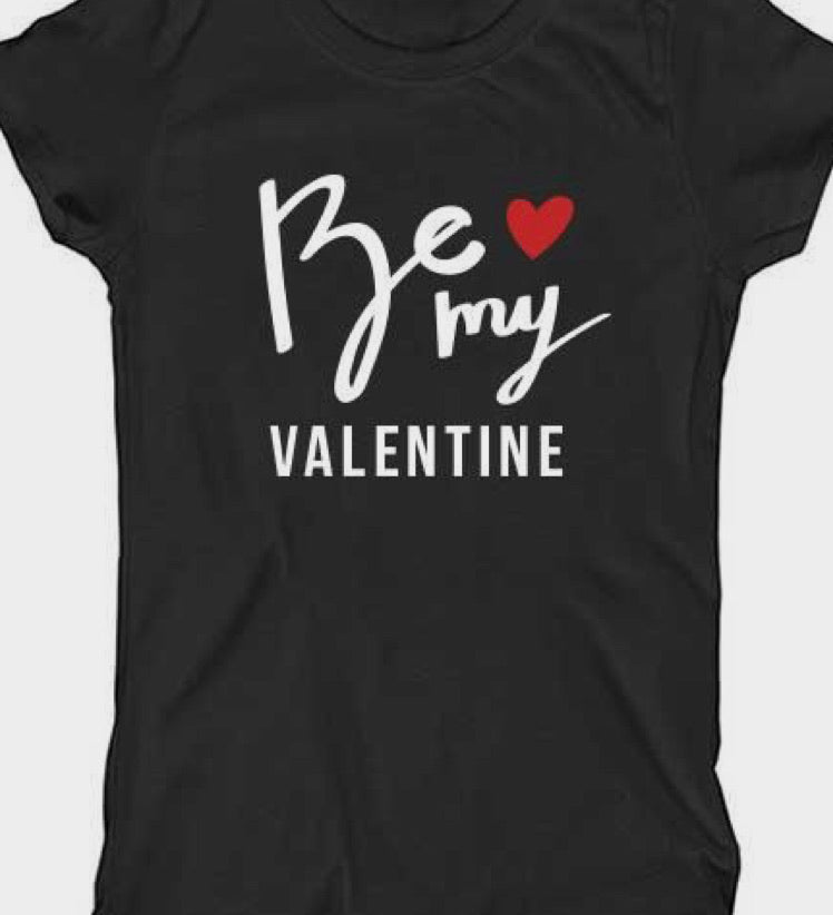 Be my Valentine Tee